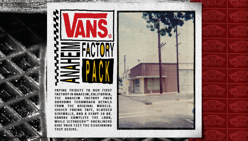 Why Vans Anaheim Factory? | FTSHP blog